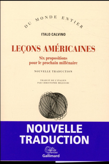 LECONS AMERICAINES  -  SIX PROPOSITIONS POUR LE PROCHAIN MILLENAIRE - CALVINO ITALO - Gallimard