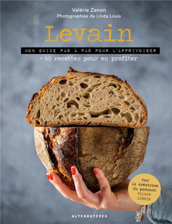 LEVAIN - MON GUIDE PAS A PAS POUR L'APPRIVOISER + 40 RECETTES POUR EN PROFITER - ZANON VALERIE - GALLIMARD