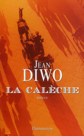 LA CALECHE - DIWO JEAN - FLAMMARION LA CALECHE - DIWO JEAN - FLAMMARION