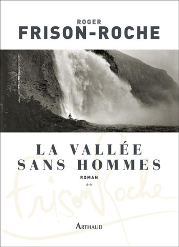 LA VALLEE SANS HOMMES - FRISON-ROCHE ROGER - FLAMMARION