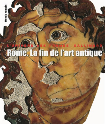 MONDE ROMAIN - III - ROME. LA FIN DE L'ART ANTIQUE - L'ART DE L'EMPIRE ROMAIN DE SEPTIME SEVERE A TH - BIANCHI BANDINELLI RANUCCIO - GALLIMARD