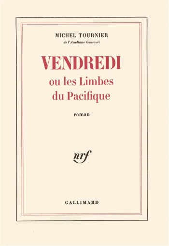 VENDREDI OU LES LIMBES DU PACIFIQUE - TOURNIER MICHEL - GALLIMARD