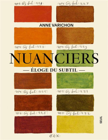 NUANCIERS - ELOGE DU SUBTIL - VARICHON ANNE - SEUIL