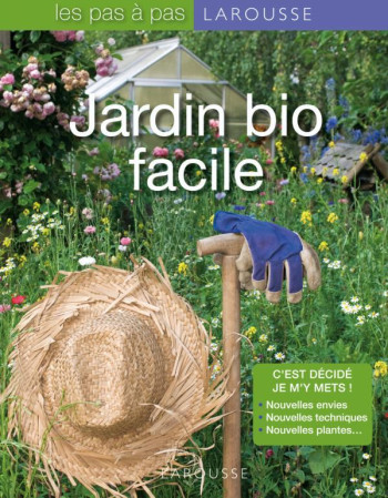 JARDIN BIO FACILE - Catherine Delvaux - LAROUSSE