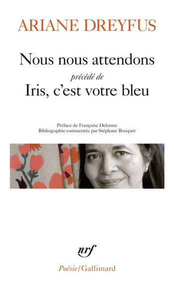 NOUS NOUS ATTENDONS/IRIS, C'EST VOTRE BLEU - DREYFUS ARIANE - GALLIMARD