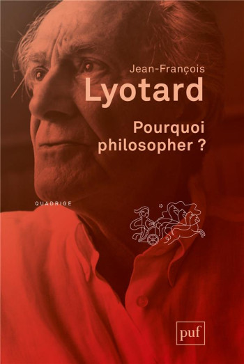 POURQUOI PHILOSOPHER ? - LYOTARD JEAN-FRANCOIS - PUF