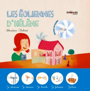 LES EOLIENNES D'HELENE - CHEBRET SEBASTIEN - Eyrolles jeunesse