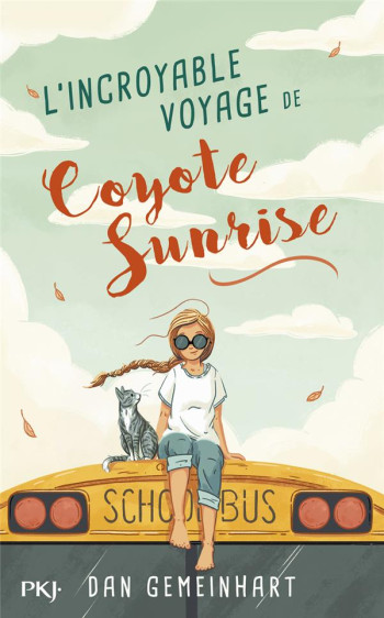 L'INCROYABLE VOYAGE DE COYOTE SUNRISE - GEMEINHART DAN - POCKET