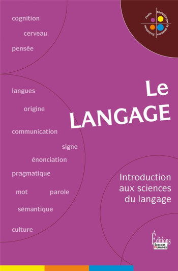 LE LANGAGE. INTRODUCTION AUX SCIENCES DU LANGAGE - COLLECTIF - SCIENCES HUMAIN