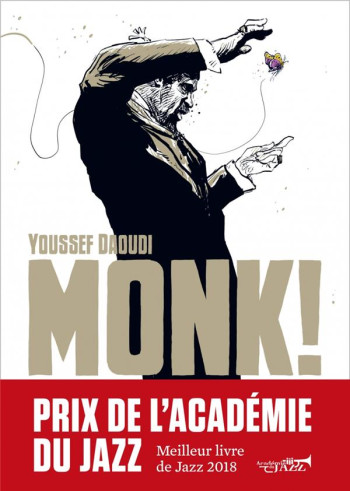 MONK ! THELONIOUS, PANNONICA... UNE AMITIE, UNE REVOLUTION M - DAOUDI YOUSSEF - DU LUMIGNON