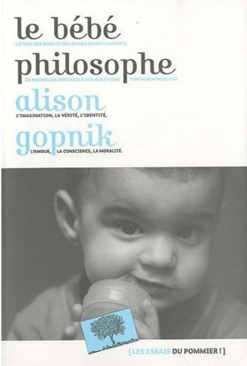 LE BEBE PHILOSOPHE - TRADUCTION DE SARAH GURCEL - GOPNIK ALISON - POMMIER