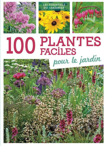 100 PLANTES FACILES POUR LE JARDIN - COLLECTIF - ARTEMIS