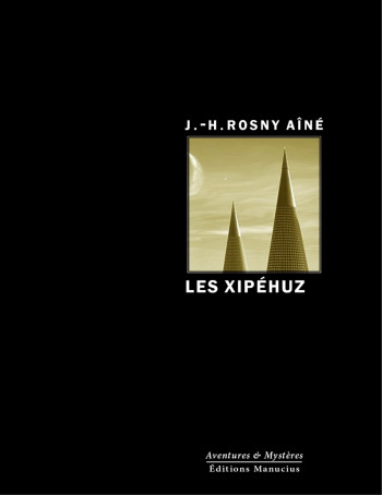 LES XIPEHUZ - ROSNY AINE J.-H. - MANUCIUS