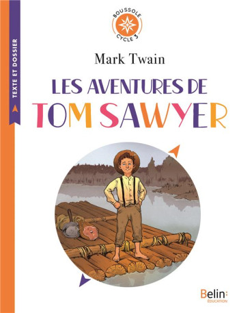 LES AVENTURES DE TOM SAWYER - BOUSSOLE CYCLE 3 - TWAIN MARK - BELIN