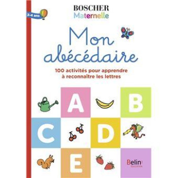 L'ABECEDAIRE BOSCHER : 100 ACTIVITES POUR APPRENDRE A RECONNAITRE LES LETTRES (EDITION 2024) - F. GARNIER - BELIN