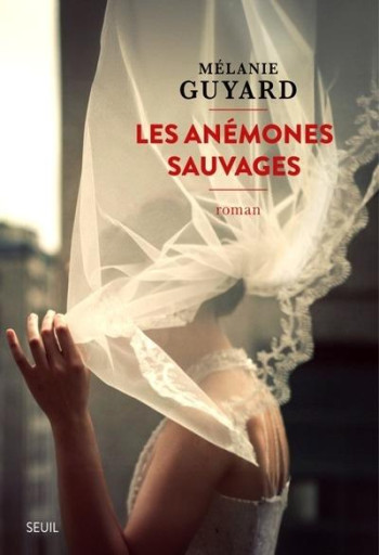 LES ANEMONES SAUVAGES - GUYARD MELANIE - SEUIL