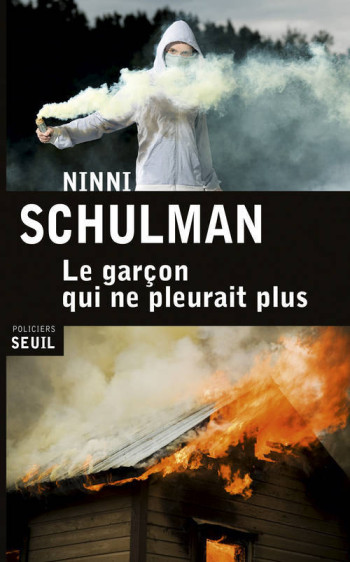 LE GARÇON QUI NE PLEURAIT PLUS - Ninni Schulman - SEUIL