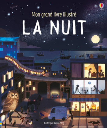 LA NUIT - MON GRAND LIVRE ILLUSTRÉ - COWAN LAURA - USBORNE