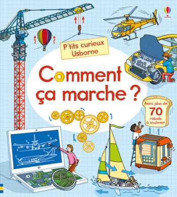 COMMENT ÇA MARCHE ? - P'TITS CURIEUX USBORNE - JONES ROB LLOYD - USBORNE