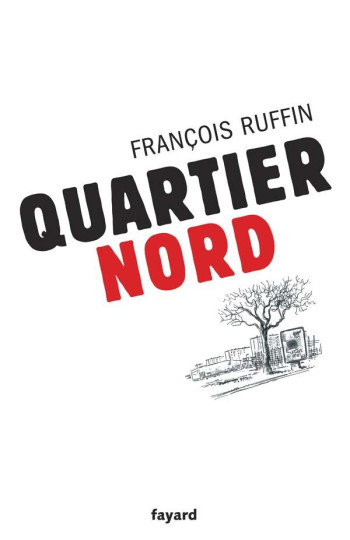 QUARTIER NORD - RUFFIN FRANCOIS - FAYARD