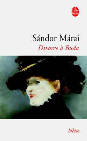 DIVORCE A BUDA - MARAI SANDOR - LGF/Livre de Poche