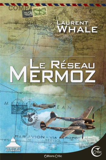 LE RESEAU MERMOZ - WHALE LAURENT - Critic