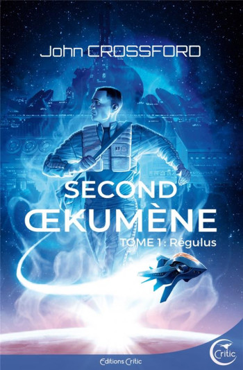 SECOND OEKUMENE T01 - REGULUS - CROSSFORD JOHN - CRITIC