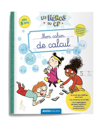 LES HEROS DU CP : MON CAHIER DE CALCUL - JEUNET/SIEGFRIEDT - PHILIPPE AUZOU