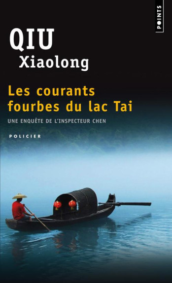 LES COURANTS FOURBES DU LAC TAI - QIU XIAOLONG - POINTS LES COURANTS FOURBES DU LAC TAI - QIU XIAOLONG - POINTS