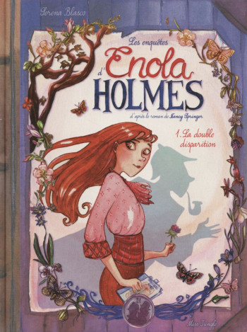 LES ENQUETES D'ENOLA HOLMES TOME 1 : LA DOUBLE DISPARITION - BLASCO SERENA - Jungle