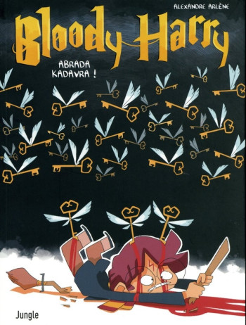 BLOODY HARRY TOME 2 : ABRADA KADAVRA ! - ARLENE ALEXANDRE - Jungle