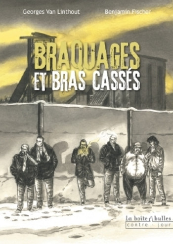 BRAQUAGES ET BRAS CASSÉS - Benjamin FISHER - BOITE A BULLES