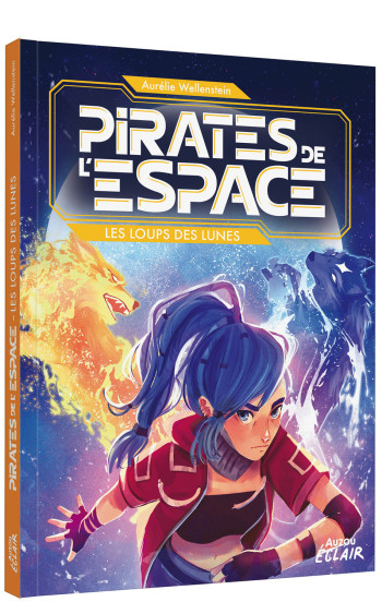 PIRATES DE L ESPACE - LES LOUPS DES LUNES - Aurélie WELLENSTEIN - AUZOU PIRATES DE L ESPACE - LES LOUPS DES LUNES - Aurélie WELLENSTEIN - AUZOU