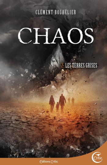 CHAOS 2 - LES TERRES GRISES - BOUHELIER CLEMENT - Critic