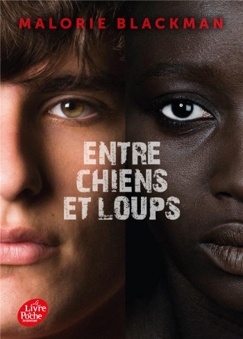 ENTRE CHIENS ET LOUPS T.1 - BLACKMAN MALORIE - Le Livre de poche jeunesse