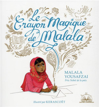 LE CRAYON MAGIQUE DE MALALA - YOUSAFZAI MALALA - HACHETTE