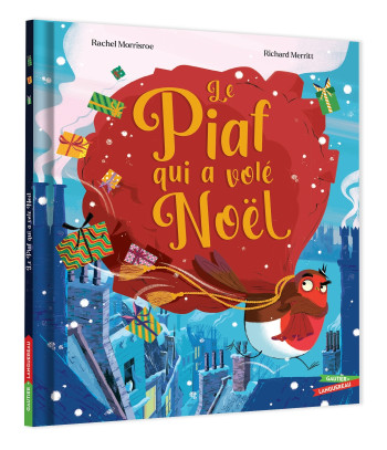 LE PIAF QUI A VOLÉ NOËL - Rachel MORRISROE - GAUTIER LANGU.