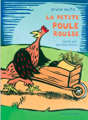 LA PETITE POULE ROUSSE - CHEZE BERNARD - SEUIL