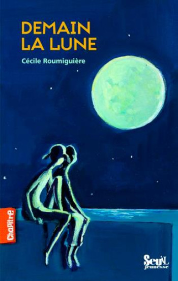 DEMAIN LA LUNE - ROUMIGUIERE CECILE - SEUIL