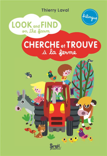 LOOK AND FIND ON THE FARM - CHERCHE ET TROUVE A LA FERME - LAVAL THIERRY - SEUIL