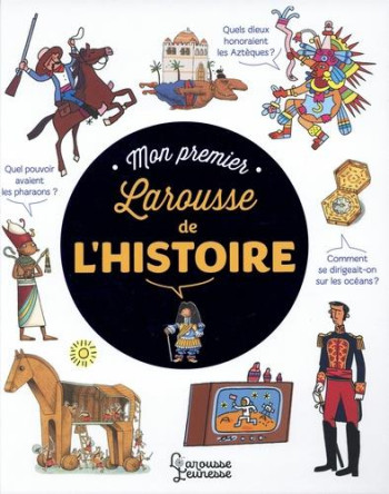 MON PREMIER LAROUSSE DE L'HISTOIRE - LE LORRAIN ANNE-MARIE - LAROUSSE