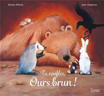 TU RONFLES, OURS BRUN - WILSON KARMA - LAROUSSE