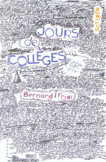 JOURS DE COLLEGES - FRIOT BERNARD - GALLIMARD