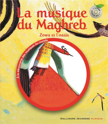 ZOWA ET L'OASIS  -  LA MUSIQUE DU MAGHREB - BEGAG/DEBON - GALLIMARD