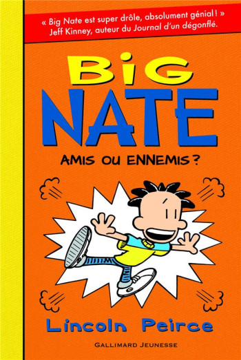 BIG NATE - T08 - AMIS OU ENNEMIS ? - PEIRCE LINCOLN - Gallimard-Jeunesse