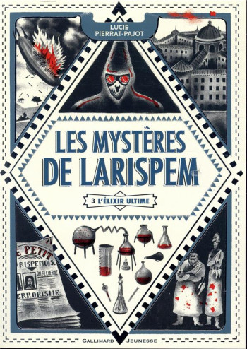 LES MYSTERES DE LARISPEM T.3 : L'ELIXIR ULTIME - PIERRAT-PAJOT/MARY - GALLIMARD