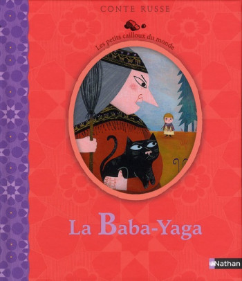 LA BABA-YAGA - CONTE RUSSE LES PETITS CAILLOUX NUMERO 1 - DALL'AVA CAROLINE - NATHAN