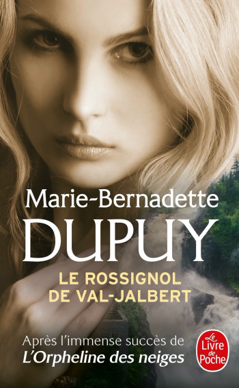 LE ROSSIGNOL DE VAL-JABERT (L'ORPHELINE DES NEIGES, TOME 2) - DUPUY M-B. - LGF