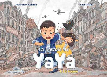 LA BALADE DE YAYA, TOME 1. LA FUGUE - OMONT JEAN-MARIE - FEI LA BALADE DE YAYA, TOME 1. LA FUGUE - OMONT JEAN-MARIE - FEI
