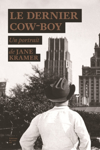 LE DERNIER COW-BOY - KRAMER JANE - Ed. du sous-sol